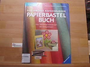 Bild des Verkufers fr Das groe Ravensburger Papierbastelbuch : [mit Vorlagenbogen]. Marion Weber/Jutta Rintelen / Ravensburger Hobby : Gestalten mit Papier zum Verkauf von Antiquariat im Kaiserviertel | Wimbauer Buchversand