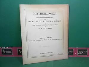 Die Wirkung der Winde auf die Gestaltung der Erde. (= Ergänzungsheft Nr. 48 zu Petermann's Mittei...