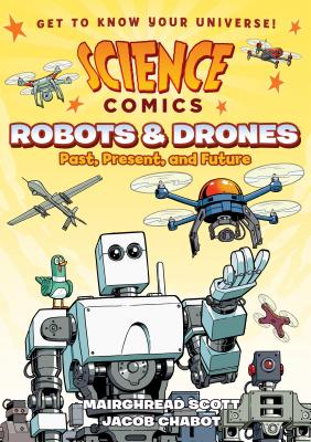 Seller image for Science Comics: Robots and Drones: Past, Present, and Future (Paperback or Softback) for sale by BargainBookStores