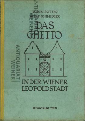 Imagen del vendedor de Das Ghetto in der Wiener Leopoldstadt. Mit 2 Plnen und 18 Abbildungen auf 16 Tafeln. a la venta por Antiquariat Weinek