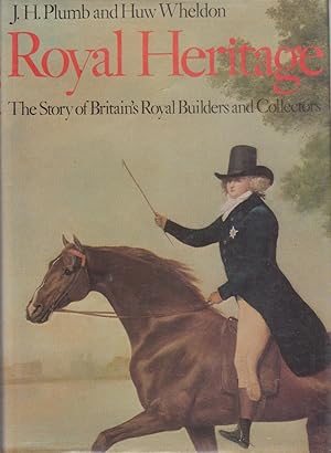 Seller image for ROYAL HERITAGE. The Story of Britain's Royal Builders and Collectors for sale by BOOK NOW