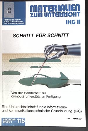 Bild des Verkufers fr Schritt fr Schnitt : von der Handarbeit zur computeruntersttzten Fertigung. Materialien zum Unterricht / Sekundarstufe I / Informations- und kommunikationstechnische Grundbildung 11; zum Verkauf von books4less (Versandantiquariat Petra Gros GmbH & Co. KG)