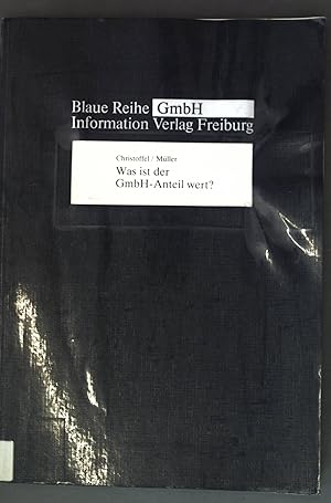 Bild des Verkufers fr Was ist der GmbH-Anteil wert?. Blaue Reihe "GmbH" zum Verkauf von books4less (Versandantiquariat Petra Gros GmbH & Co. KG)