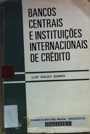 Seller image for Bancos Centrais e Instituicoes Internacionais de Credito. for sale by books4less (Versandantiquariat Petra Gros GmbH & Co. KG)