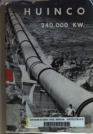 Huinco 240.000 KW. Historia y geografia de la electricidad en Lima.