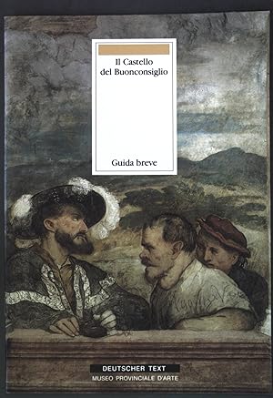 Bild des Verkufers fr Il Castello del Buonconsiglio: Guida breve (Deutsch); zum Verkauf von books4less (Versandantiquariat Petra Gros GmbH & Co. KG)
