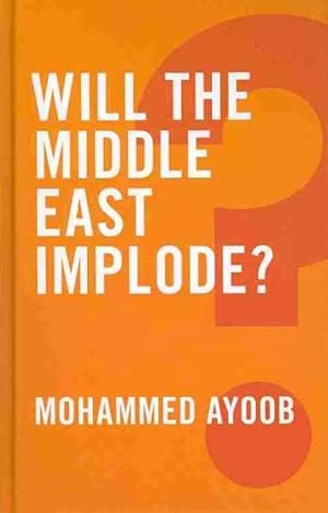 Seller image for Will the Middle East Implode? for sale by GreatBookPrices