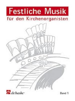 Immagine del venditore per Festliche Musik f�r den Kirchenorganisten. Bd.1 : Schwierigkeitsgrad: mittelschwer venduto da AHA-BUCH GmbH