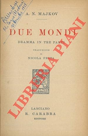 Imagen del vendedor de Due mondi. Dramma in tre parti. a la venta por Libreria Piani