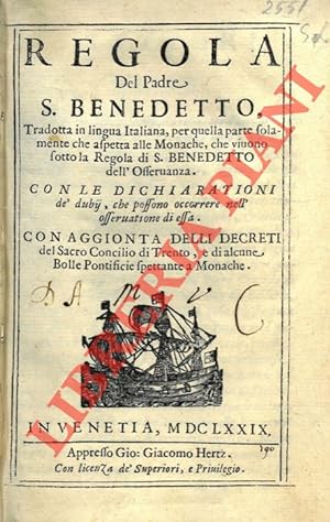 Regola del Padre S.Benedetto, tradotta in lingua italiana per quella parte solamente che spetta a...