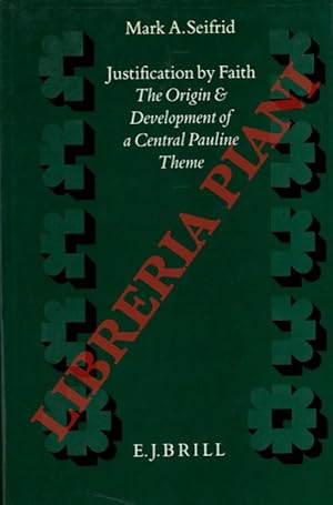 Imagen del vendedor de Justification by Faith. The Origin and Development of a Central Pauline Theme. a la venta por Libreria Piani