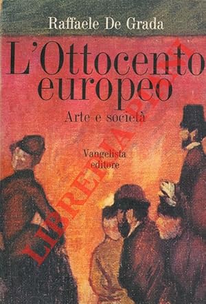Bild des Verkufers fr L'Ottocento europeo. Arte e societ. zum Verkauf von Libreria Piani