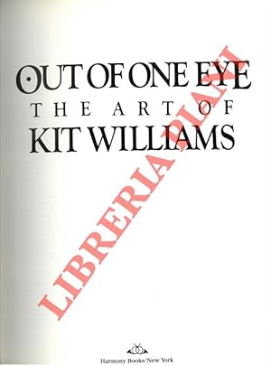 Bild des Verkufers fr Out of One Eye. The Art of Kit Williams. zum Verkauf von Libreria Piani