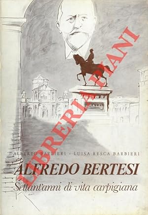 Alfredo Bertesi. Settant'anni di vita carpigiana.