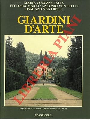 Bild des Verkufers fr Giardini d'Arte. Itinerari Illustrati dei Giardini d'Arte. zum Verkauf von Libreria Piani
