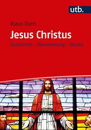 Seller image for Jesus Christus : Geschichte - berlieferung - Glaube for sale by AHA-BUCH GmbH