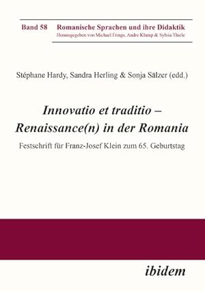 Seller image for Innovatio et traditio - Renaissance(n) in der Romania : Festschrift fr Franz-Josef Klein zum 65. Geburtstag for sale by AHA-BUCH GmbH