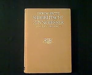 Süddeutsche Zinngießer. Teil I: Aalen / Kronach.