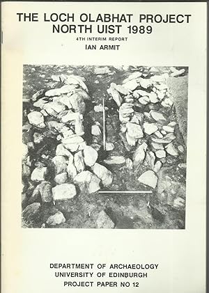 The Loch Olabhat Project, North Uist 1989 4th Interim Report.