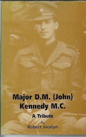 Image du vendeur pour Major D.M. (John) Kennedy M.C. A Tribute. mis en vente par Saintfield Antiques & Fine Books