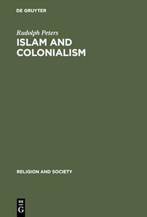Bild des Verkufers fr Islam and Colonialism : The Doctrine of Jihad in Modern History zum Verkauf von AHA-BUCH GmbH