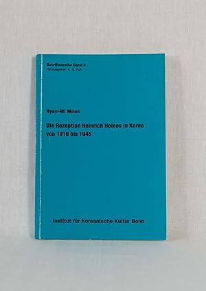 Image du vendeur pour Die Rezeption Heinrich Heines in Korea von 1910 bis 1945. (= Schriftenreihe, Band 3). mis en vente par Versandantiquariat Waffel-Schrder