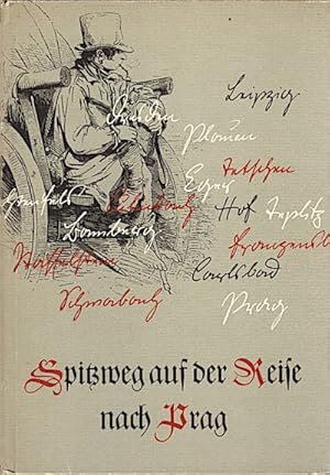 Bild des Verkufers fr Spitzweg auf der Reise nach Prag mit Postkutsche, Eisenbahn und Dampfschiff / Spitzweg. Von ihm eigenhndig aufnotiert u. ill. Von Siegfried Wichmann hrsg. zum Verkauf von Schrmann und Kiewning GbR