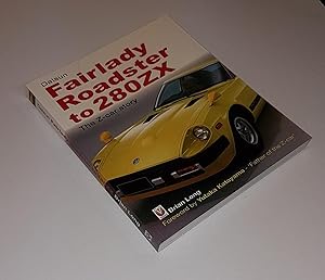 Seller image for Datsun Fairlady Roadster to 280ZX - The Z-Car Story for sale by CURIO