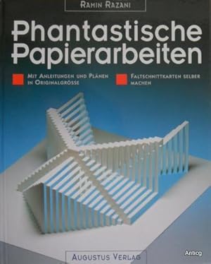 Phantastische Papierarbeiten: Faltschnittkarten selbermachen. Mit Anleitungen und Plänen in Origi...