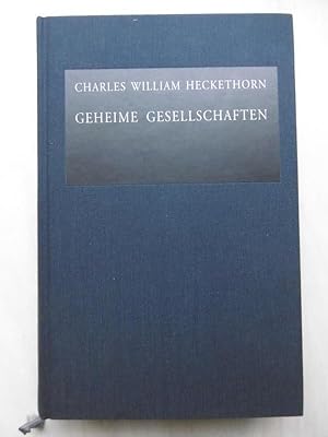 Geheime Gesellschaften, Geheimbünde und Geheimlehren. (Autorisierte deutsche Ausgabe, bearbeitet ...