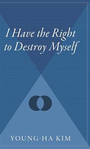 Imagen del vendedor de I Have the Right to Destroy Myself a la venta por GreatBookPrices