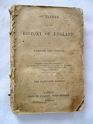 Outlines of the History of England for Families and Schools.