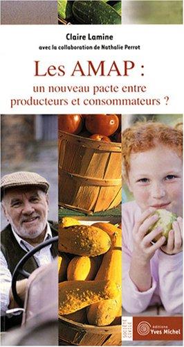 Seller image for Les AMAP : un nouveau pacte entre producteurs et consommateurs for sale by dansmongarage