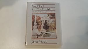 Seller image for Raleigh - City Of Oaks - An Illustrated History for sale by The Moffat Bookshop