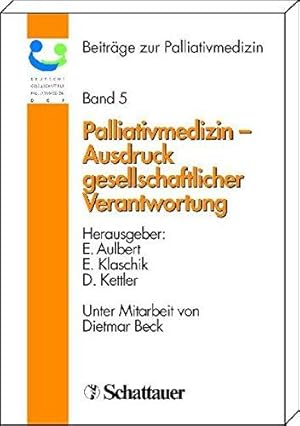 Seller image for Palliativmedizin - Ausdruck gesellschaftlicher Verantwortung (Beitrge zur Palliativmedizin, Band 5) for sale by Antiquariat Kalyana