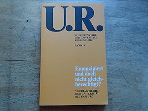 Bild des Verkufers fr Emanzipiert und doch nicht gleichberechtigt - U.R. Band 18 zum Verkauf von Ratisbona Versandantiquariat