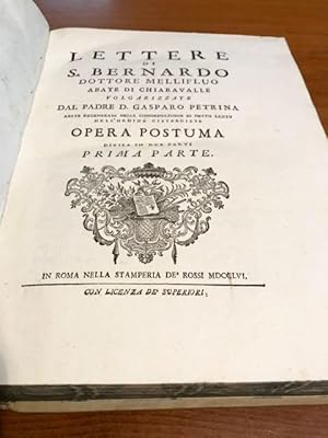 Lettere di S. Bernardo dottore mellifluo abate di Chiaravalle volgarizzate da Gasparo Petrina.