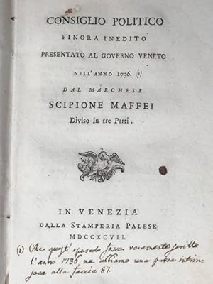 Consiglio politico finora inedito presentato al governo veneto nell'anno 1736.