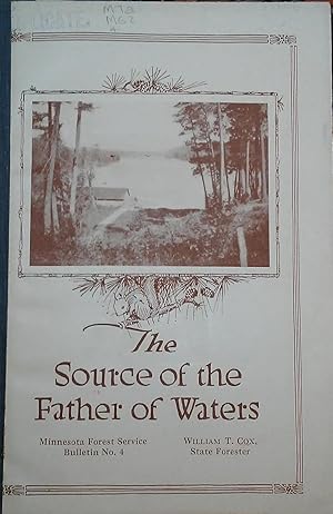 The Source of the Father of the Waters (Minnesota Forest Service Bulletin No. 4)