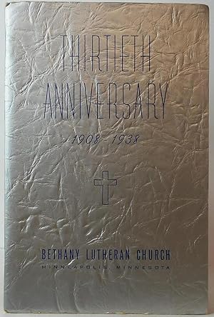 Thirtieth Anniversary 1908-1938, Bethany Lutheran Church