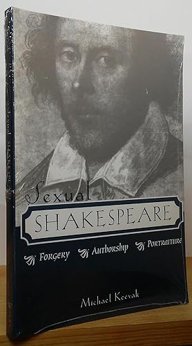Imagen del vendedor de Sexual Shakespeare: Forgery, Authorship, Portraiture a la venta por Stephen Peterson, Bookseller