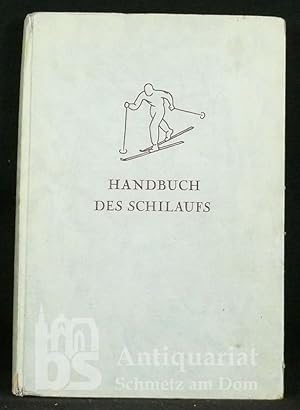 Seller image for Handbuch des Schilaufs. Mit zahlreichen Illustrationen. for sale by Antiquariat Schmetz am Dom