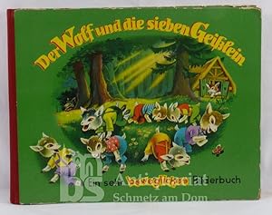 Der Wolf und die sieben Geißlein. Ein sehr bewegliches Bilderbuch. Bilder: Dolfi Vort. Mit 5 farb...