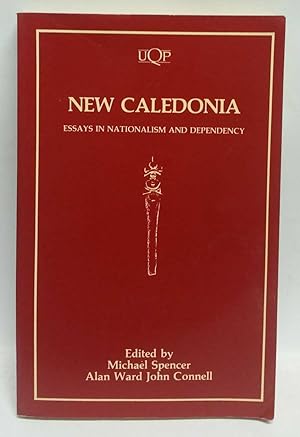 Bild des Verkufers fr New Caledonia: Essays in Nationalism and Dependency zum Verkauf von Book Merchant Jenkins, ANZAAB / ILAB