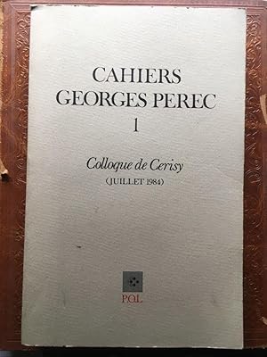 Seller image for Cahiers Georges Prec 1, Colloque de Cerisy, juillet 1984 for sale by Librairie des Possibles