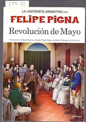 Seller image for LA REVOLUCION DE MAYO - LA HISTORIA ARGENTINA POR FELIPE PIGNA - for sale by Libreria 7 Soles