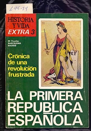 Immagine del venditore per REVISTA HISTORIA Y VIDA, EXTRA NUMERO 3 - CRONICA DE UNA REVOLUCION FRUSTADA, LA PRIMERA REPUBLICA venduto da Libreria 7 Soles