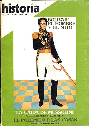 Image du vendeur pour BOLIVAR: EL HOMBRE Y EL MITO / LA CAIDA DE MUSSOLINI / EL POLEMICO P. LAS CASAS mis en vente par Libreria 7 Soles