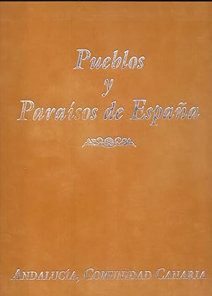 Image du vendeur pour ANDALUCIA Y COMUNIDAD CANARIA (COLECCION PUEBLOS Y PARAISOS DE ESPAA) mis en vente par Libreria 7 Soles