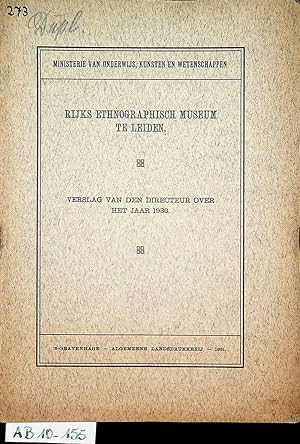 RIJKS ETHNOGRAPHISCH MUSEUM TE LEIDEN. Verslag van de directeur over het Jaar 1930